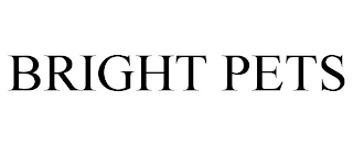 BRIGHT PETS