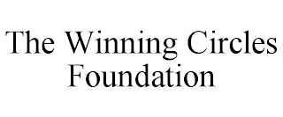 THE WINNING CIRCLES FOUNDATION