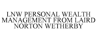 LNW PERSONAL WEALTH MANAGEMENT FROM LAIRD NORTON WETHERBY