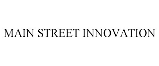 MAIN STREET INNOVATION