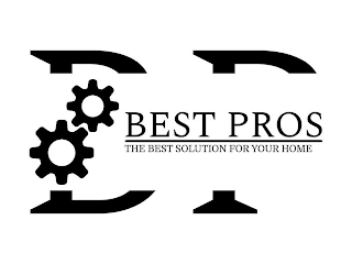 B P BEST PROS THE BEST SOLUTION FOR YOUR HOME