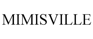 MIMISVILLE