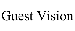 GUEST VISION