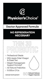 PC PHYSICIAN'S CHOICE DOCTOR APPROVED FORMULA NO REFRIGERATION NECESSARY