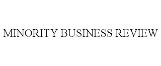 MINORITY BUSINESS REVIEW