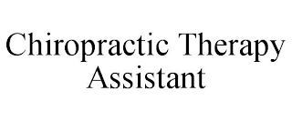 CHIROPRACTIC THERAPY ASSISTANT