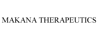 MAKANA THERAPEUTICS