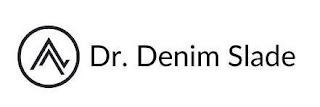 DR. DENIM SLADE