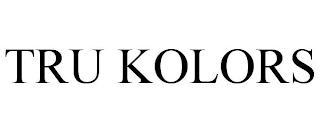 TRU KOLORS