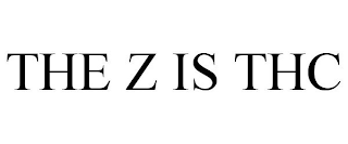 THE Z IS THC