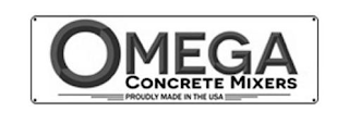 OMEGA CONCRETE MIXERS PROUDLY MADE IN THE USA