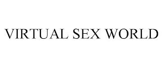 VIRTUAL SEX WORLD