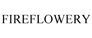 FIREFLOWERY