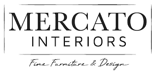 MERCATO INTERIORS FINE FURNITURE & DESIGN