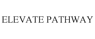 ELEVATE PATHWAY