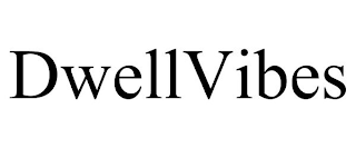 DWELLVIBES