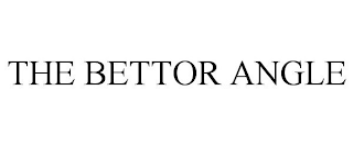 THE BETTOR ANGLE