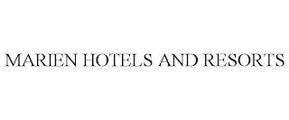 MARIEN HOTELS AND RESORTS