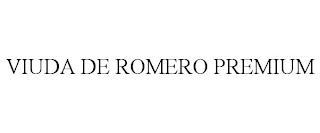 VIUDA DE ROMERO PREMIUM