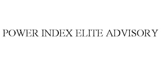 POWER INDEX ELITE ADVISORY