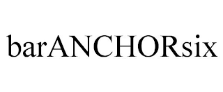 BARANCHORSIX