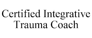 CERTIFIED INTEGRATIVE TRAUMA COACH