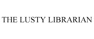 THE LUSTY LIBRARIAN