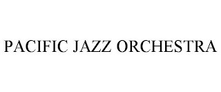 PACIFIC JAZZ ORCHESTRA