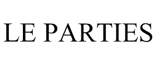 LE PARTIES