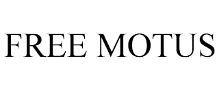FREE MOTUS