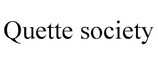 QUETTE SOCIETY