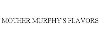 MOTHER MURPHY'S FLAVORS