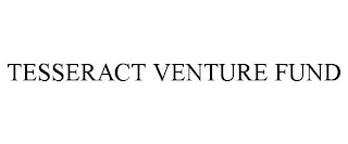 TESSERACT VENTURE FUND