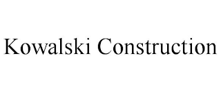 KOWALSKI CONSTRUCTION