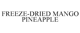 FREEZE-DRIED MANGO PINEAPPLE