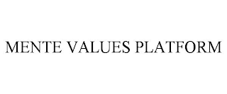 MENTE VALUES PLATFORM