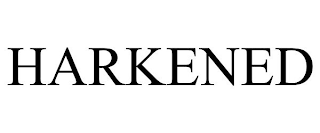 HARKENED