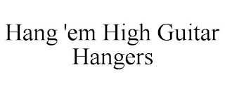 HANG 'EM HIGH GUITAR HANGERS