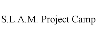 S.L.A.M. PROJECT CAMP