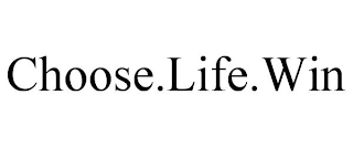 CHOOSE.LIFE.WIN