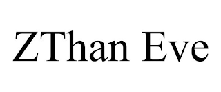 ZTHAN EVE