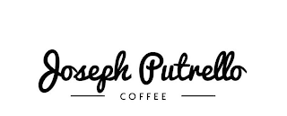 JOSEPH PUTRELLO COFFEE