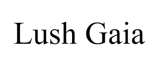 LUSH GAIA
