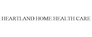 HEARTLAND HOME HEALTH CARE