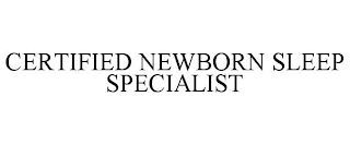 CERTIFIED NEWBORN SLEEP SPECIALIST