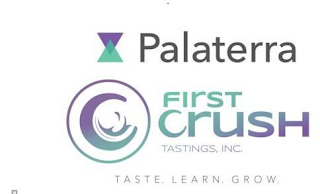 PALATERRA FIRST CRUSH TASTINGS, INC TASTE. LEARN. GROW.