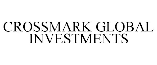 CROSSMARK GLOBAL INVESTMENTS