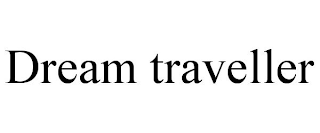 DREAM TRAVELLER