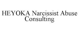 HEYOKA NARCISSIST ABUSE CONSULTING