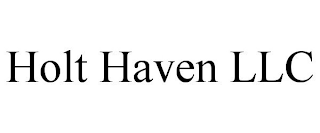 HOLT HAVEN LLC